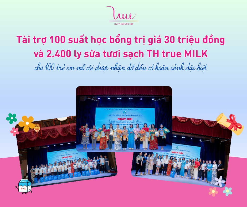 Tài trợ 100 suất học bổng và 2.400 ly sữa tươi sạch TH true MILK cho 100 trẻ em mồ côi được nhận đỡ đầu có hoàn cảnh đặc biệt